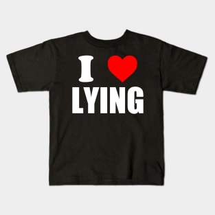 I Love Lying - I Heart Lying Kids T-Shirt